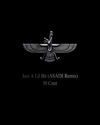 دانلود آهنگ 50 Cent |-Just A Lil Bit (ASADI Remix)